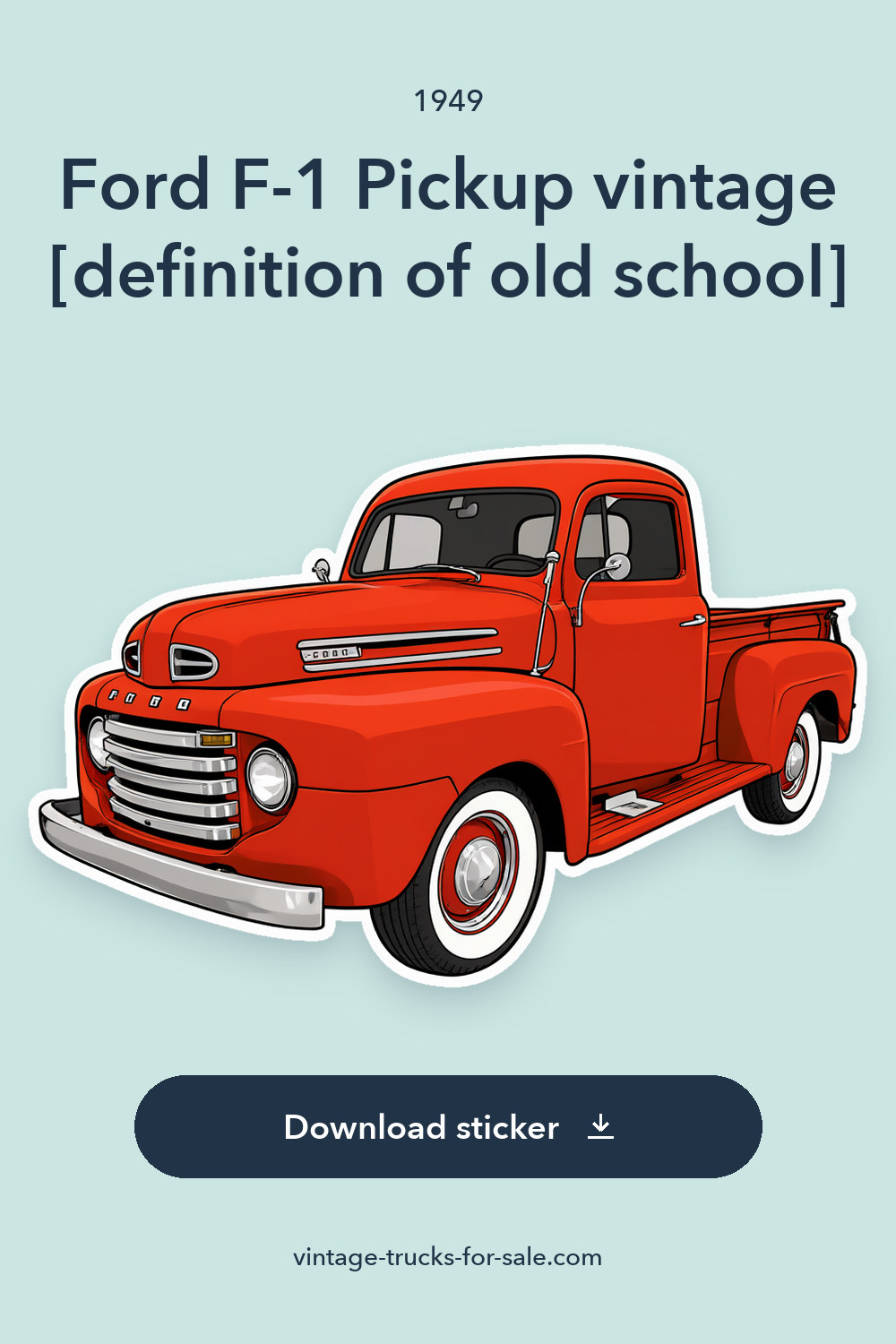 1949 Ford F-1 Pickup vintage [definition of old school] sticker preview