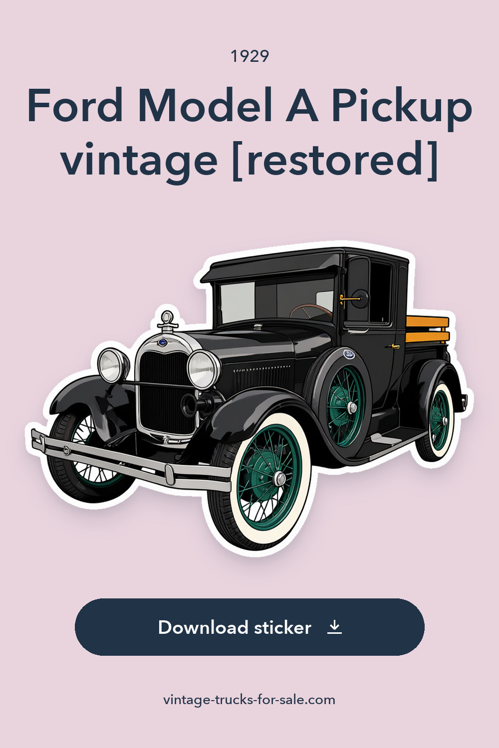 1929 Ford Model A Pickup vintage [restored] sticker preview