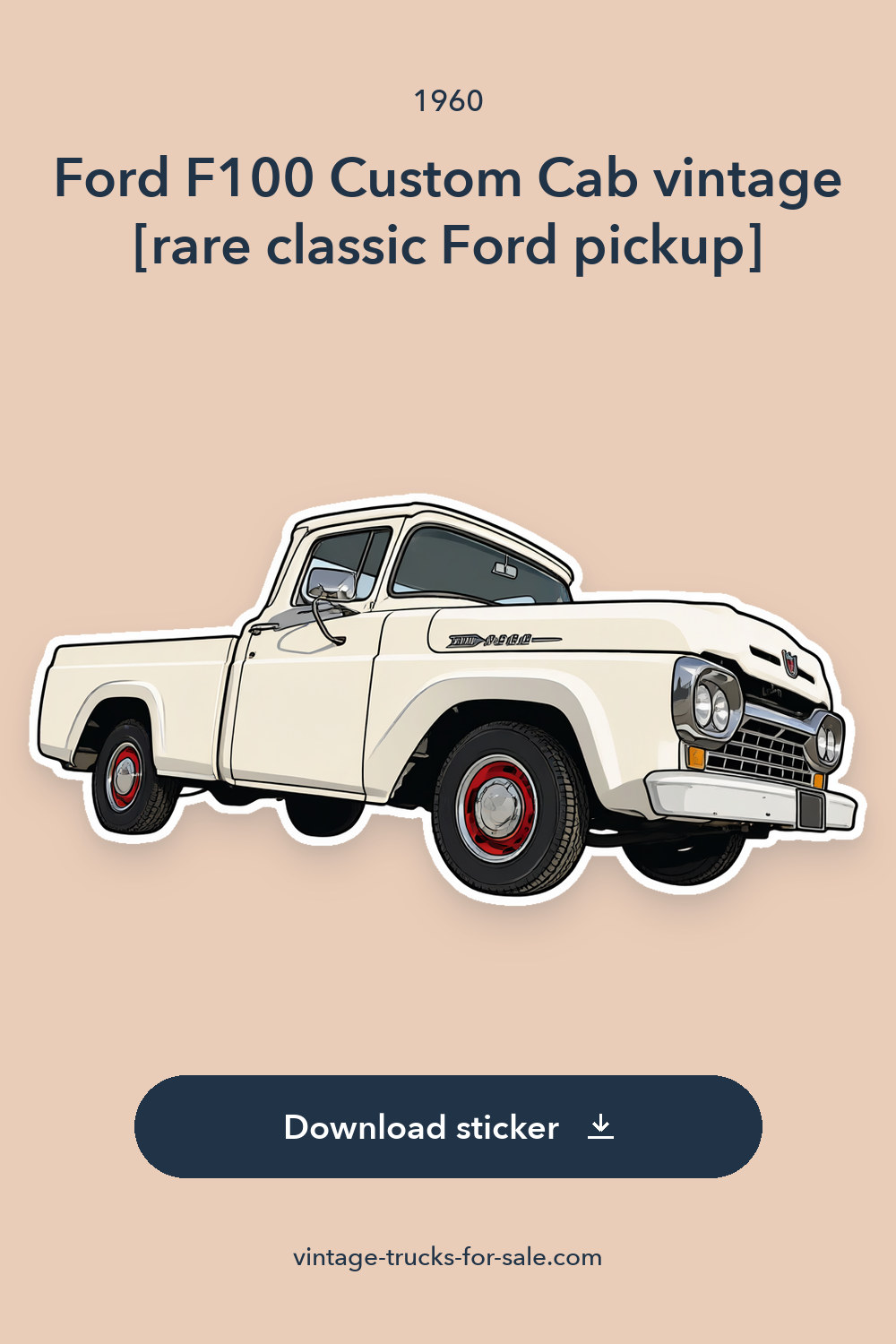 1960 Ford F100 Custom Cab vintage [rare classic Ford pickup] sticker preview