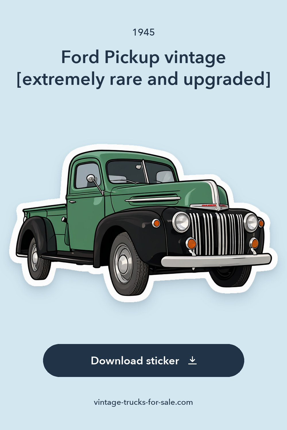 1945 Ford Pickup vintage [extremely rare and upgraded] sticker preview
