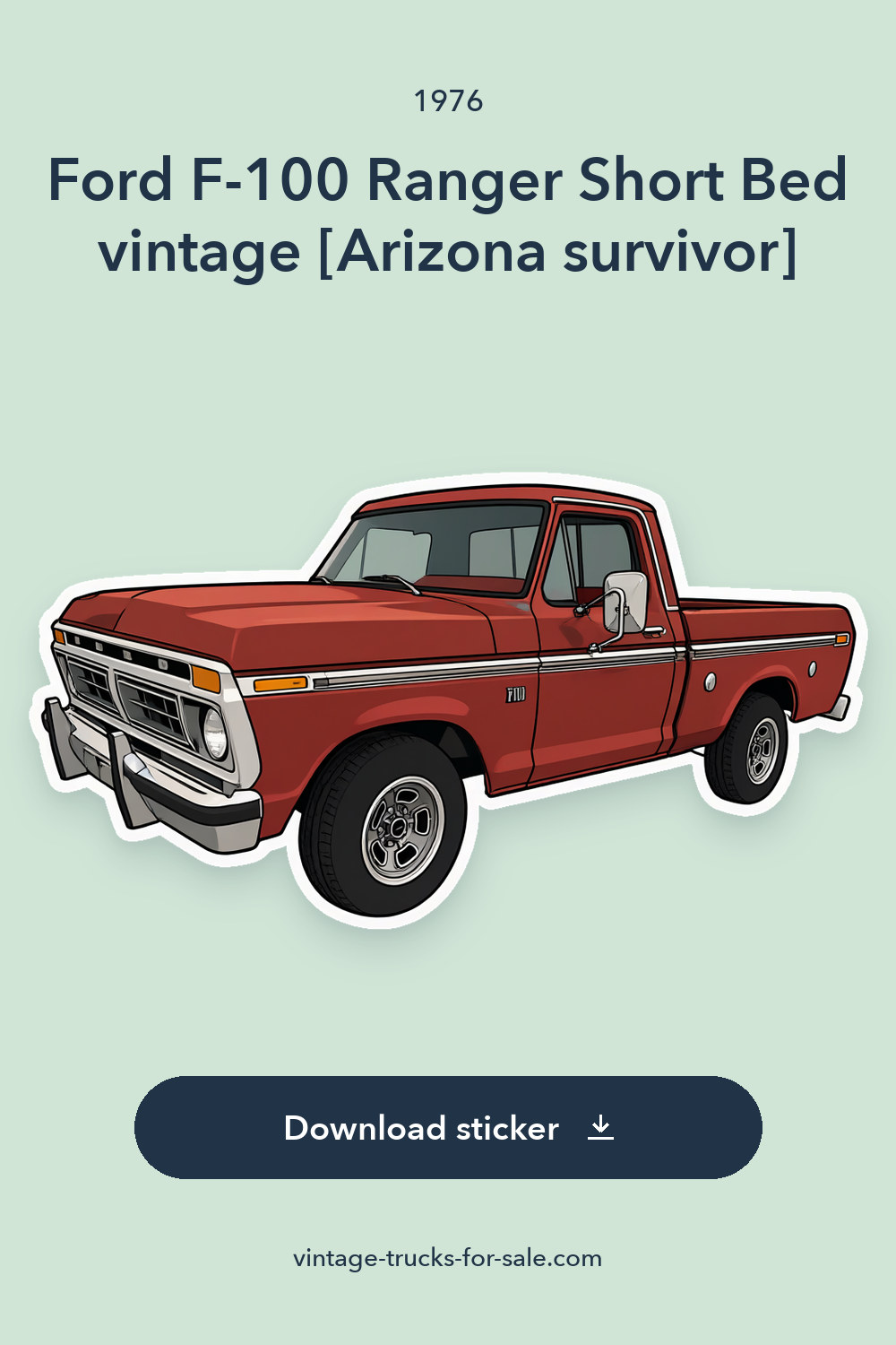 1976 Ford F-100 Ranger Short Bed vintage [Arizona survivor] sticker preview