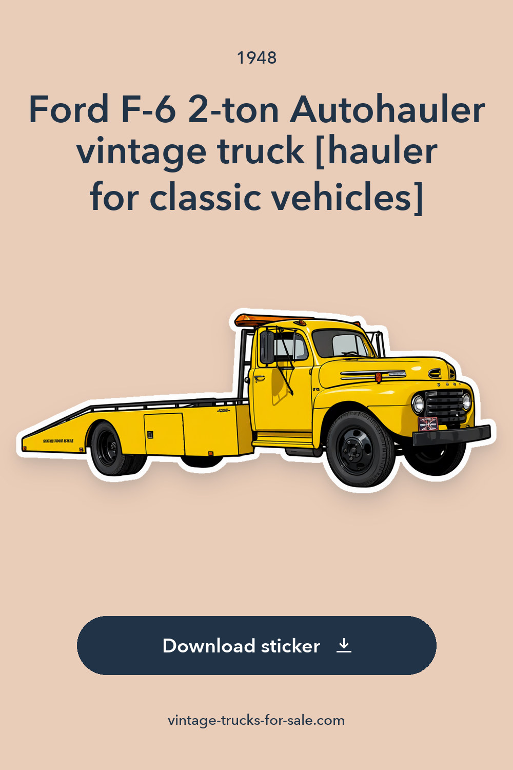 1948 Ford F-6 2-ton Autohauler vintage truck [hauler for classic vehicles] sticker preview