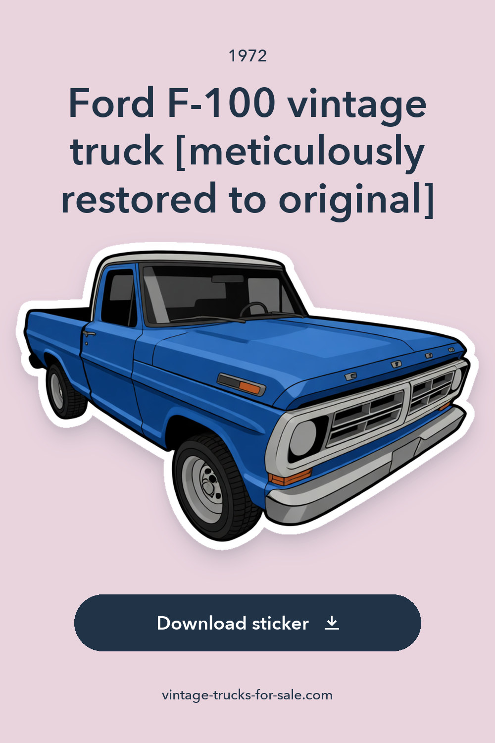 1972 Ford F-100 vintage truck [meticulously restored to original] sticker preview