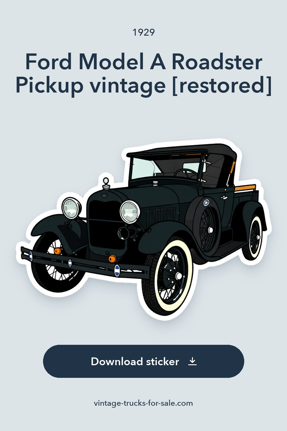 1929 Ford Model A Roadster Pickup vintage [restored] sticker preview